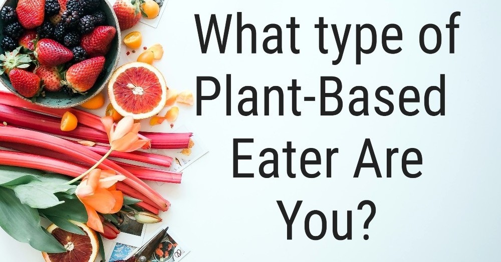 What type of Plant Eater are You?